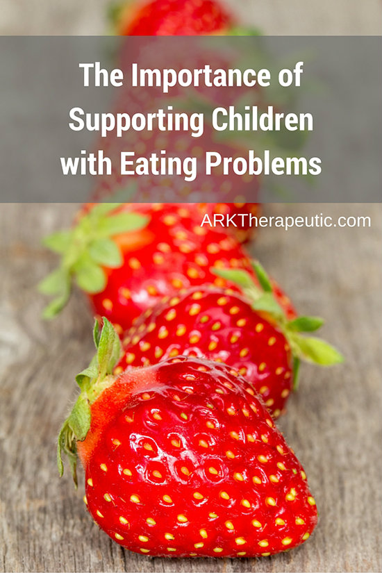 The Importance of Supporting Children Who Have Eating Problems