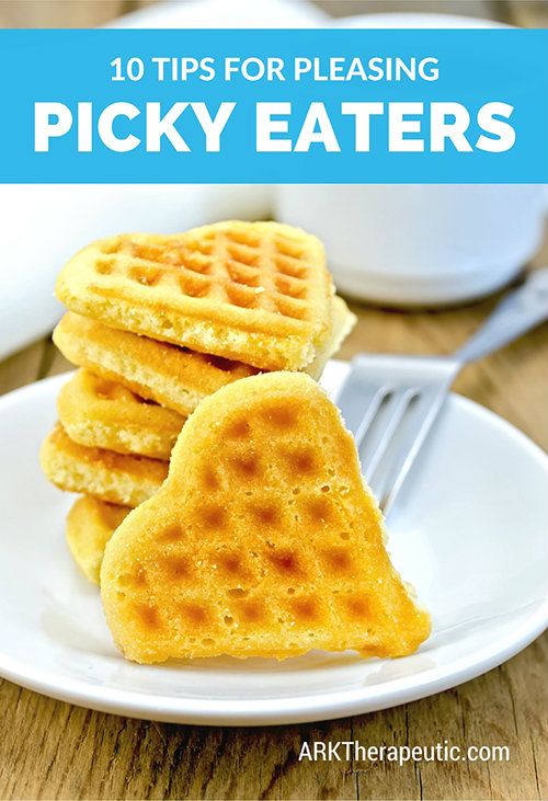 10 Tips for Pleasing Picky Eaters