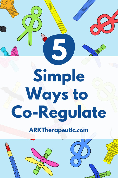 Blog graphic with illustrations of Katie's favorite ARK self-regulation tools and fidgets with text: 5 Simple Ways to Co-Regulate