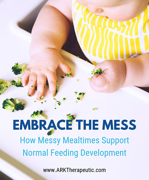 A child in a highchair smushes and plays with broccoli with title text - Embrace the Mess: How Messy Mealtimes Can Support Normal Feeding Development