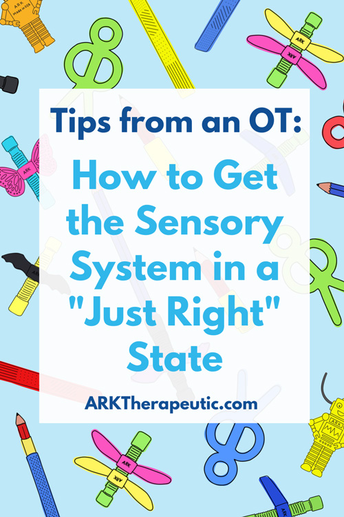 Blog graphic with illustrations of the featured ARK sensory tools and text: Tips from an OT: How to Get the Sensory System in a 