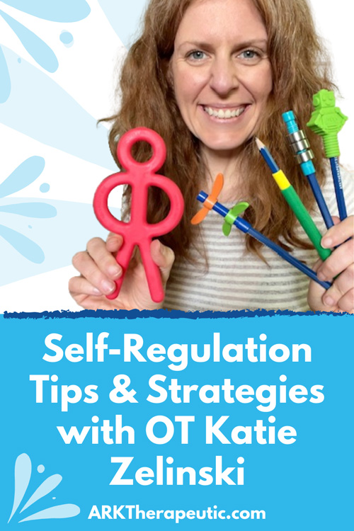 Self-Regulation Tips & Strategies with OT Katie Zelinski
