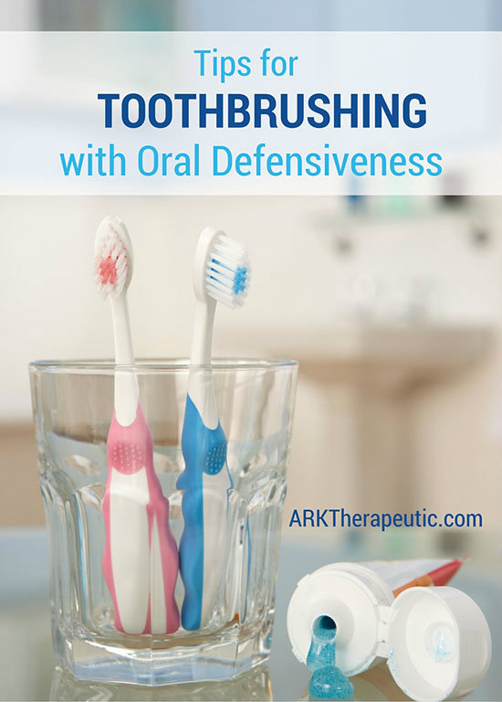 Tips for Toothbrushing with Oral Defensiveness